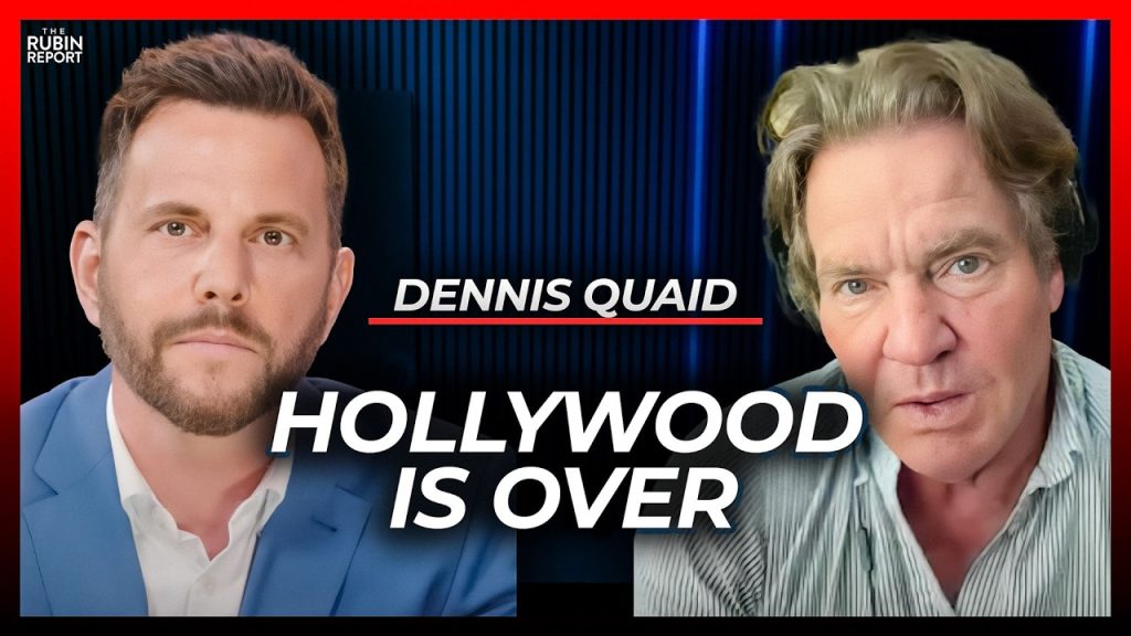 Dennis Quaid Explains the Real Reason Hollywood Is Collapsing