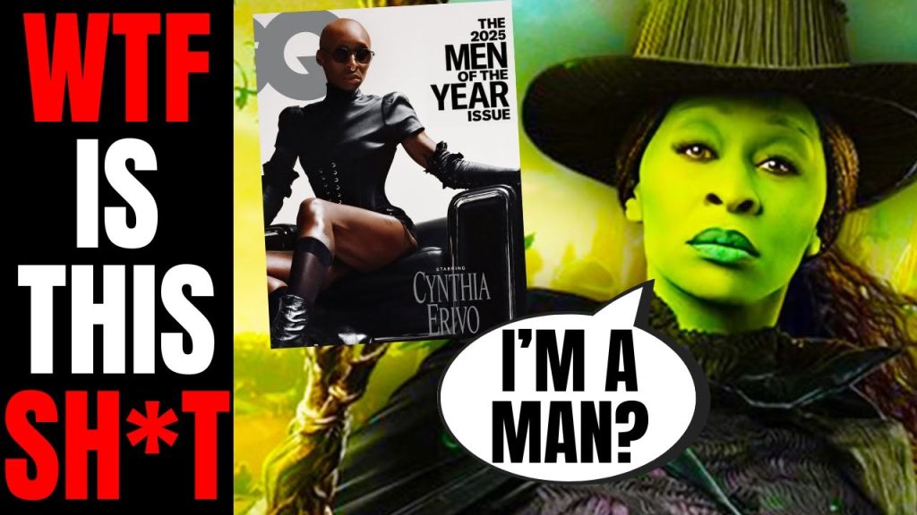Woke Wicked Actress Cynthia Erivo Named MAN Of The Year? | WTF